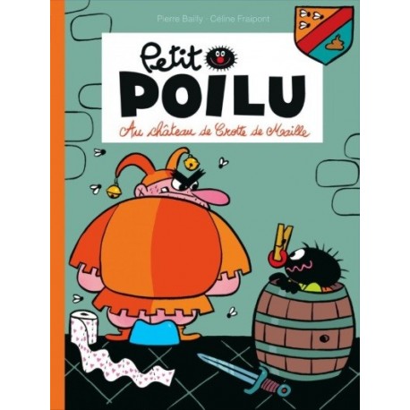 Livre Petit Poilu "Au château de Crotte de Maille" - tome 13