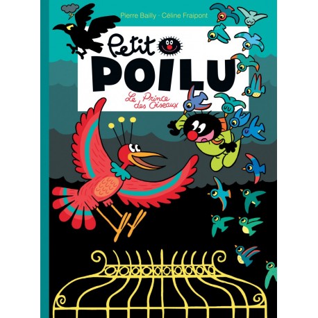 Livre Petit Poilu "Le Prince des Oiseaux" - tome 19