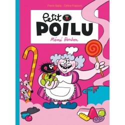 Livre Petit Poilu "Mémé Bonbon" - tome 4