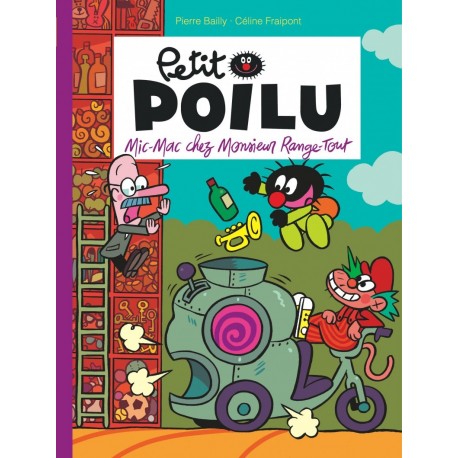 Livre Petit Poilu "Mic-Mac chez Monsieur Range-Tout" - version poche - tome 22
